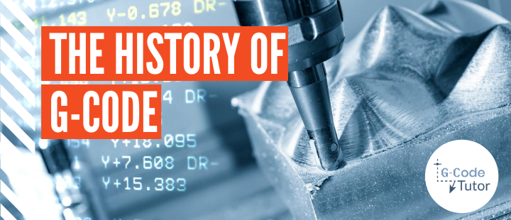 The History of G-code The History of G-Code