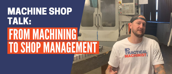 Episode 7: From Machining to Shop Management 2