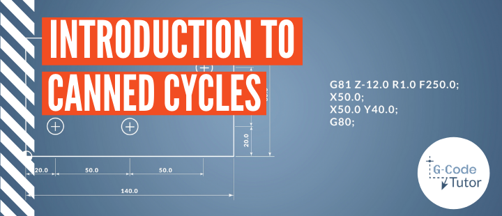 Introduction to Canned Cycles G-code videos – PM Video Section