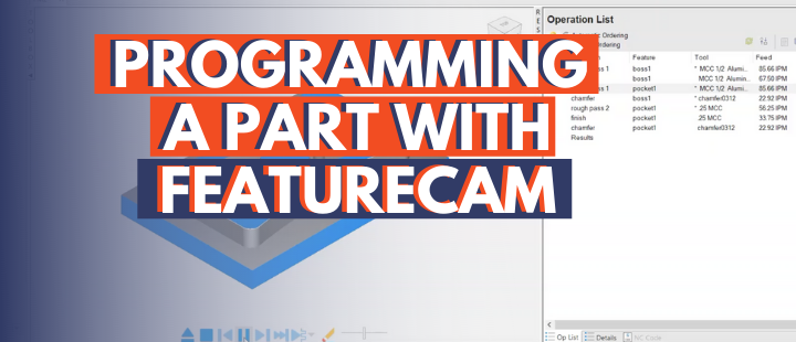 Programming a Part with FeatureCAM Learning From the Pros – PM Video Section (6)