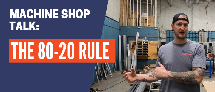 Episode 17: The 80-20 Rule MACHINE SHOP TALK PM Video section (7)