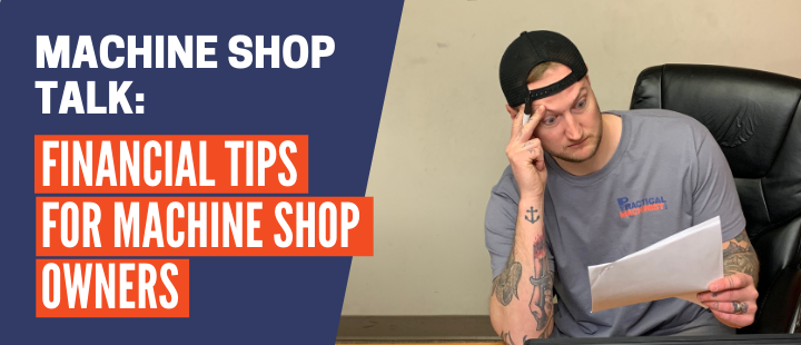 Episode 23: Financial Tips for Machine Shop Owners MACHINE SHOP TALK PM Video section (1)