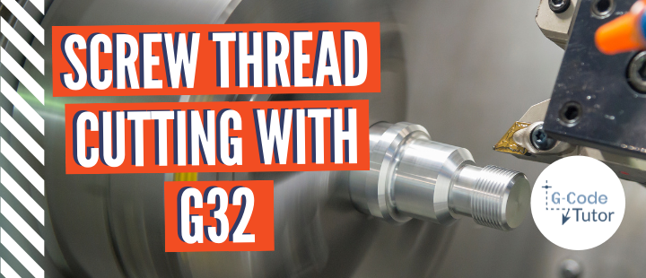 How to Cut Screw Threads on a CNC Lathe Using G32 G-code videos – PM Video Section (3)