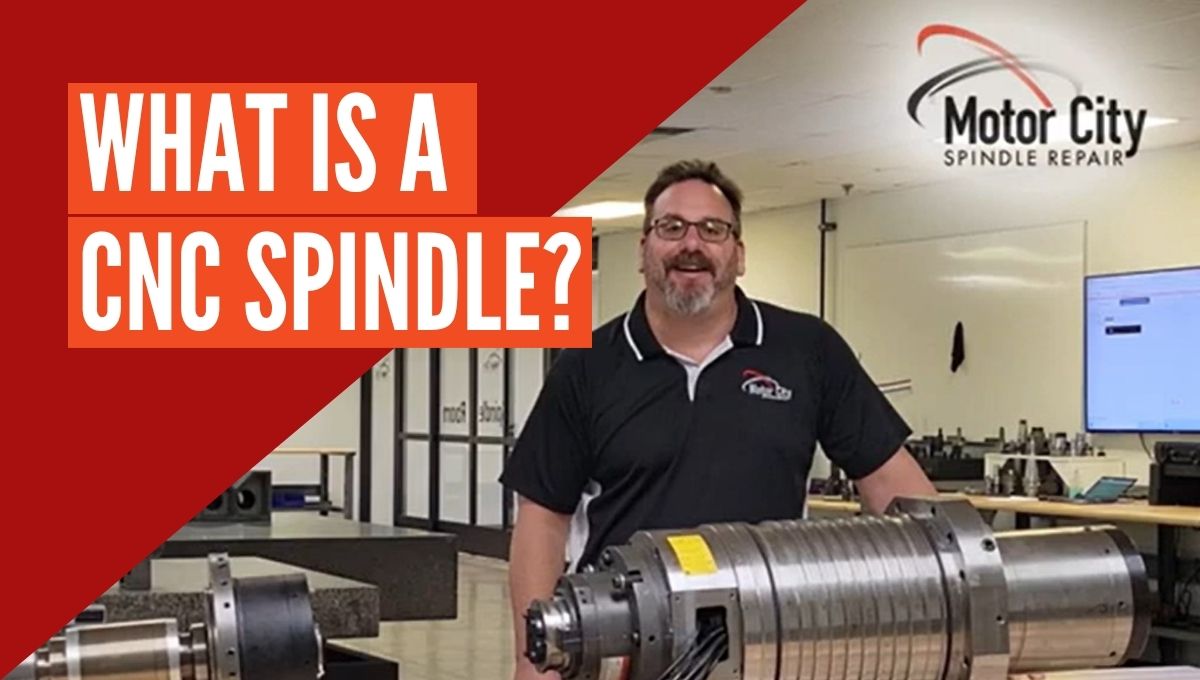 What is a CNC Spindle? | As the Spindle Turns As the Spindle Turns Featured Image (6)