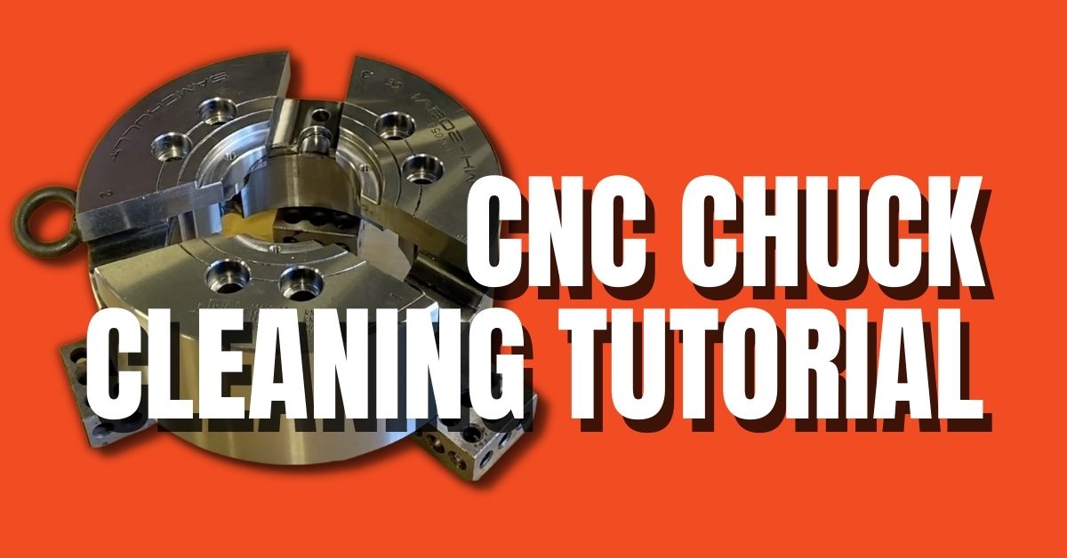 How to Remove and Inspect A CNC Chuck Learning from pros featured image (1)
