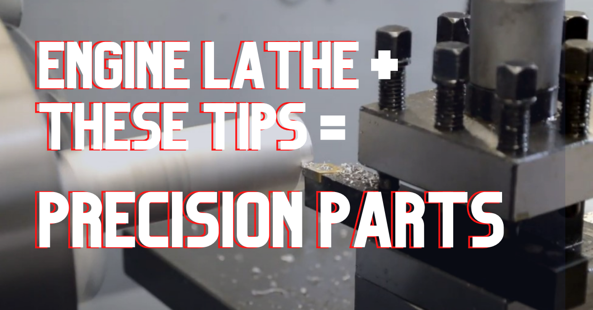 Tips for Making a Precision Part on an Engine Lathe Machinist Know How Featured Image