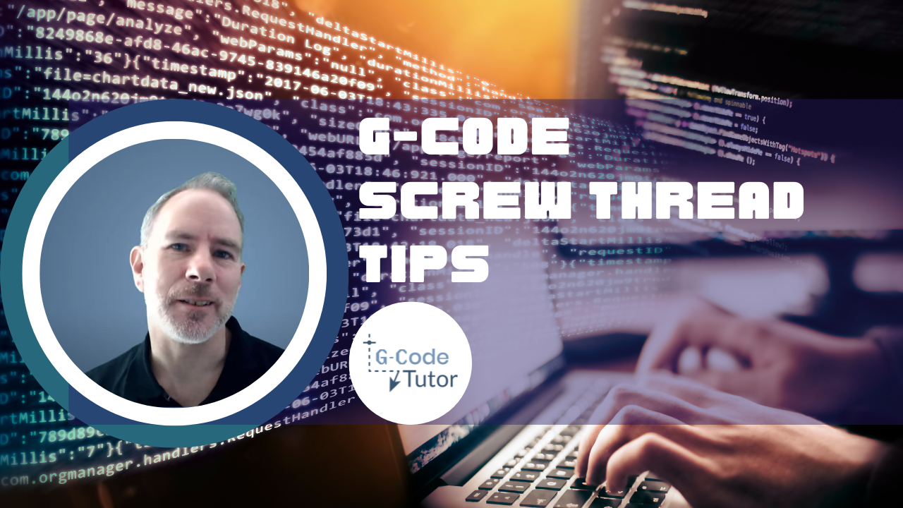 G-Code Screw Thread Tips G-code videos thumbnails (5)