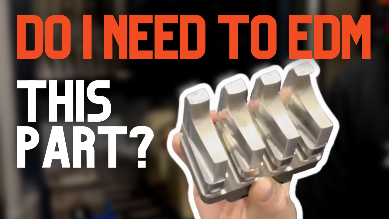 Can 5-Axis Machining Eliminate EDM? Can 5-Axis Machining Eliminate EDM