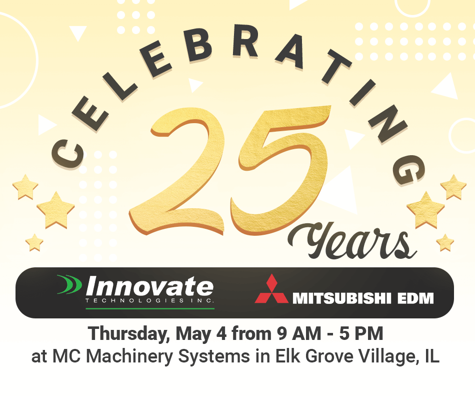 Innovate Technologies Holding 25th Anniversary Celebration at MC Machinery/Mitsubishi EDM Innovate-25years-MC (1)