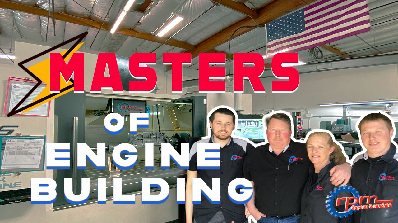 Masters of Engine Building: RPM Engines YT Thumbnail
