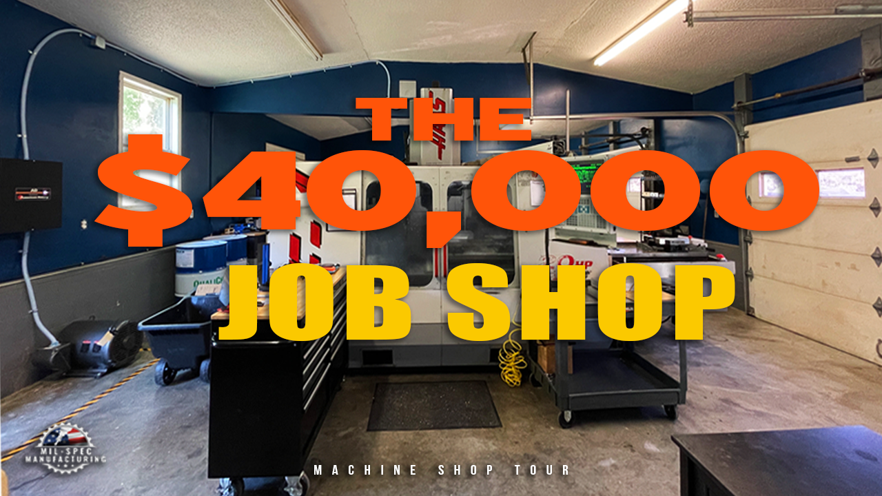 This shop started with less than $40,000!|Mil Spec Manufacturing Machine Shop Tour website Thumbnail