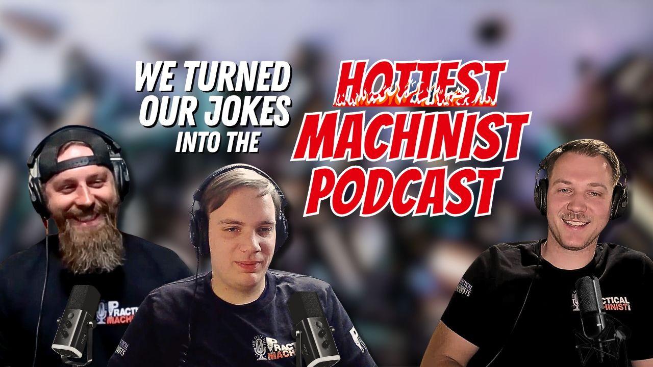 CAM Software, Walk-in Customers & More! The Impractical Machinists Podcast (3)