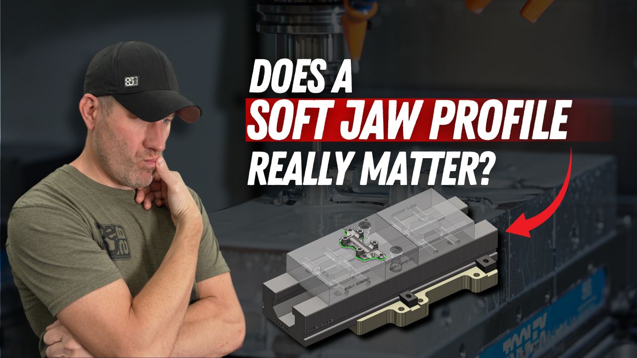 Here’s How I Designed Soft Jaws Profile for a Part How We Do It YT thumbnail (3)