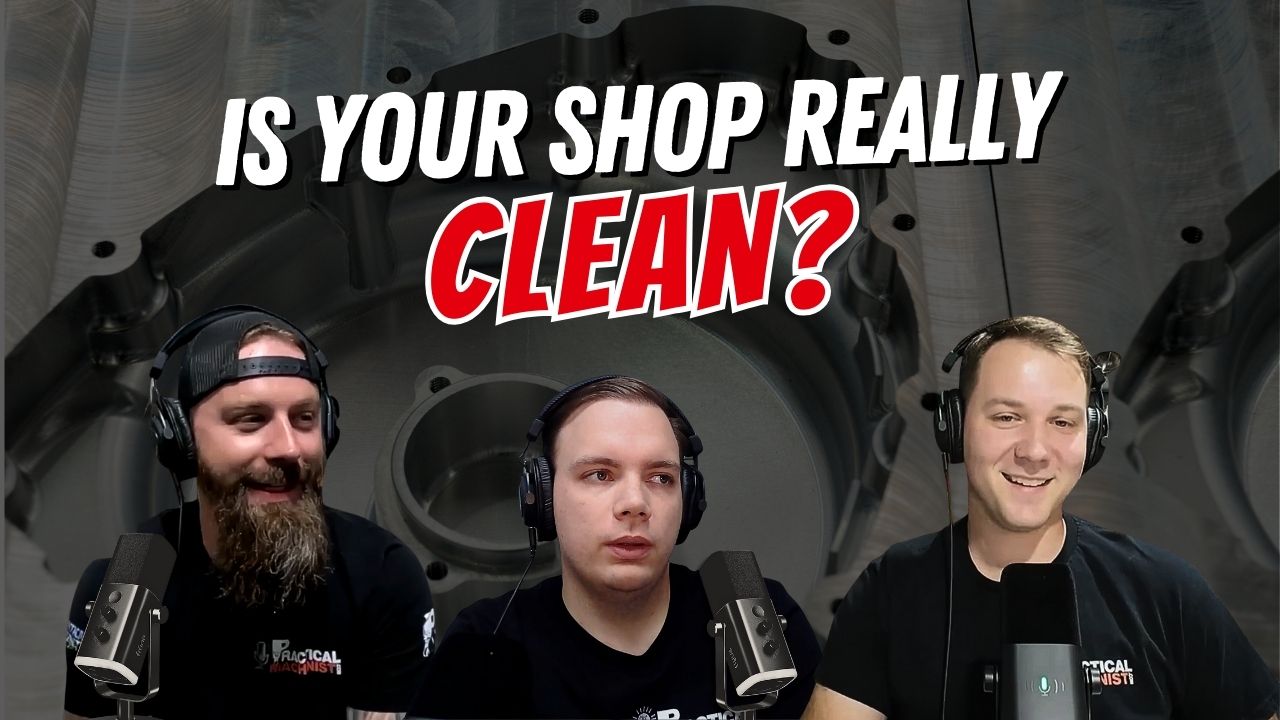How Clean Should Your Machine Shop Be? The Impractical Machinists Podcast (8)