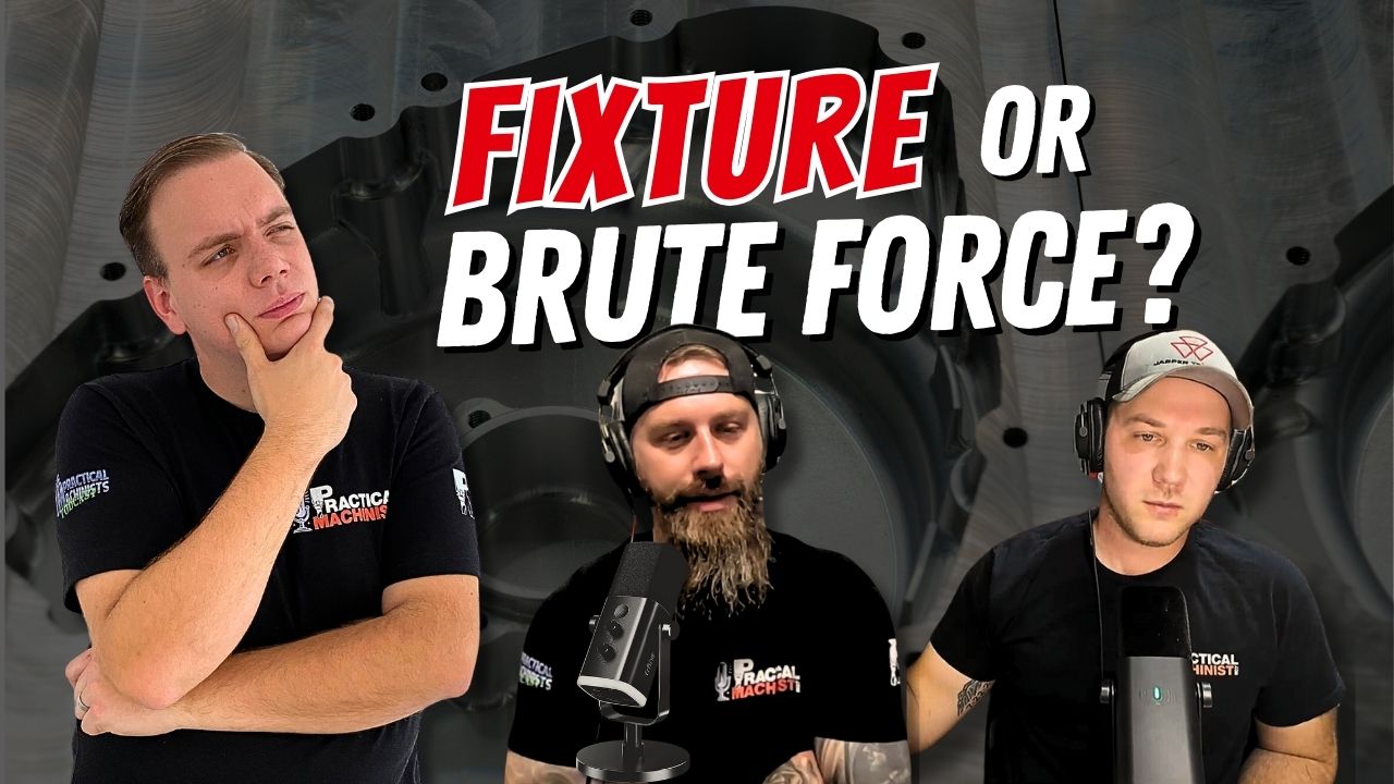 Why Fixtures Matter...and Why Machines Has Gotten So Expensive? The Impractical Machinists Podcast (10)
