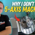 Is It Worth Spending $300K on a 5-Axis Machine? The Impractical Machinists Podcast (2)